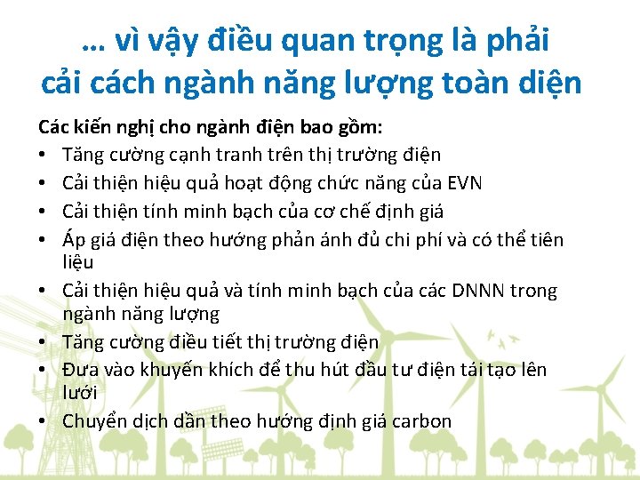 … vì vậy điều quan trọng là phải cách ngành năng lượng toàn diện