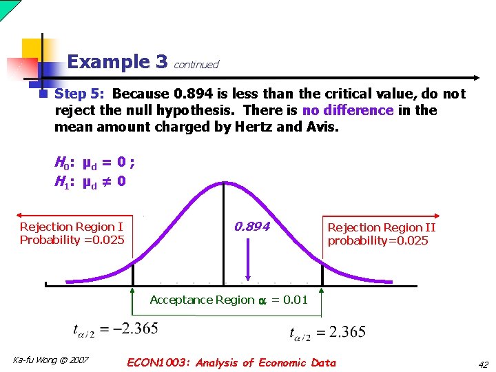 Example 3 continued n Step 5: Because 0. 894 is less than the critical