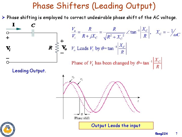Phase Shifters (Leading Output) Ø Phase shifting is employed to correct undesirable phase shift