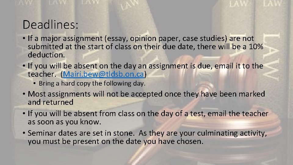 Deadlines: • If a major assignment (essay, opinion paper, case studies) are not submitted