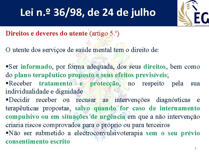 Lei n. º 36/98, de 24 de julho Direitos e deveres do utente (artigo