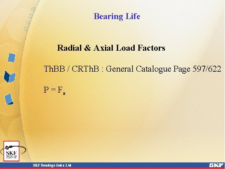 Bearing Life Radial & Axial Load Factors Th. BB / CRTh. B : General