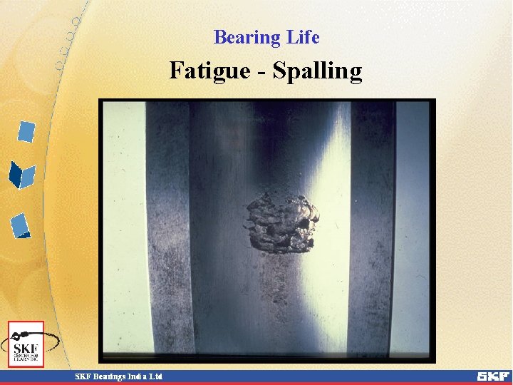 Bearing Life Fatigue - Spalling 