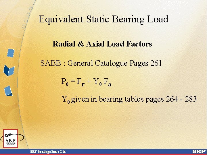 Equivalent Static Bearing Load Radial & Axial Load Factors SABB : General Catalogue Pages