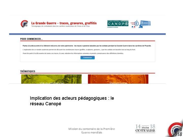 Implication des acteurs pédagogiques : le réseau Canopé Mission du centenaire de la Première