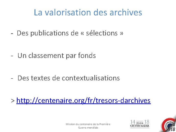 La valorisation des archives - Des publications de « sélections » - Un classement