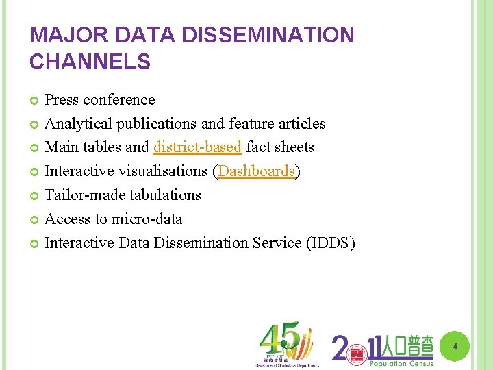 MAJOR DATA DISSEMINATION CHANNELS Press conference Analytical publications and feature articles Main tables and