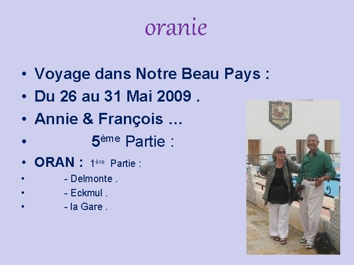 oranie • Voyage dans Notre Beau Pays : • Du 26 au 31 Mai