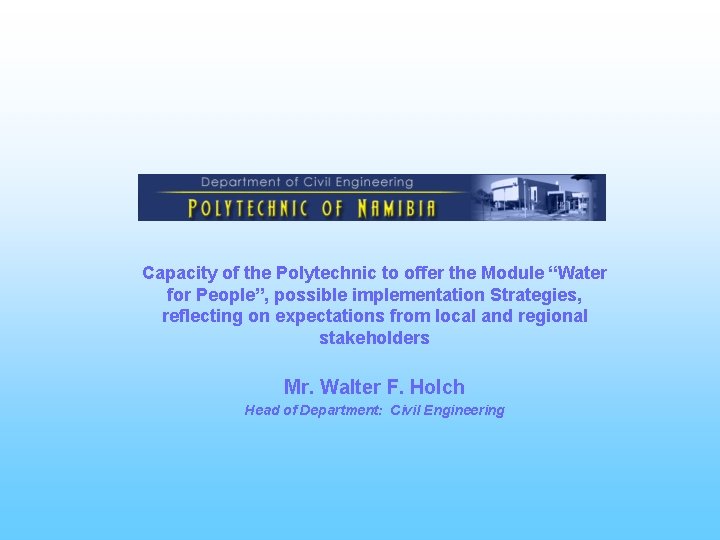 Capacity of the Polytechnic to offer the Module “Water for People”, possible implementation Strategies,