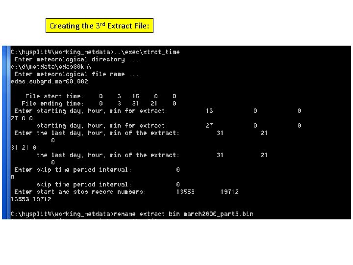 Creating the 3 rd Extract File: Creating the 3 rd Extract File: