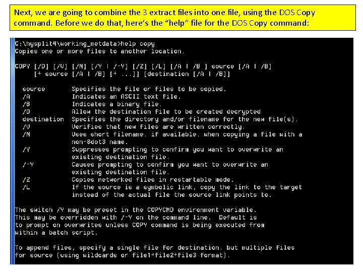 Next, we are going to combine the 3 extract files into one file, using Next, we are going to combine the 3 extract files into one file, using