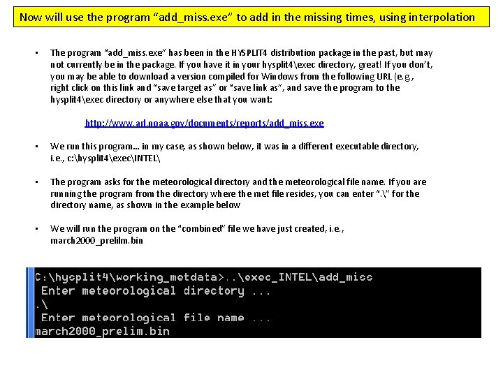 Now will use the program “add_miss. exe” to add in the missing times, using Now will use the program “add_miss. exe” to add in the missing times, using