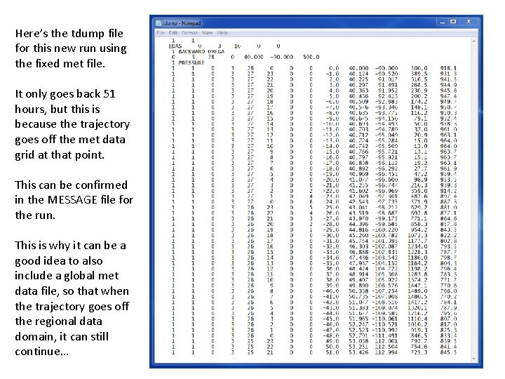 Here’s the tdump file for this new run using the fixed met file. It Here’s the tdump file for this new run using the fixed met file. It