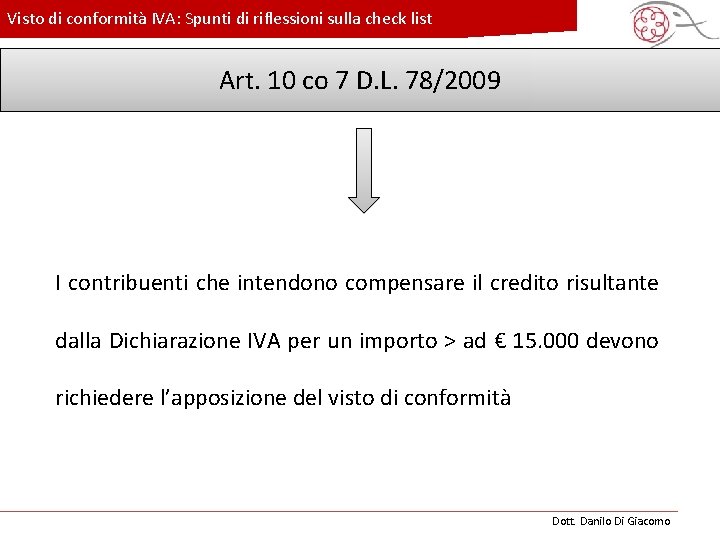 Visto di conformità IVA: Spunti di riflessioni sulla check list Art. 10 co 7