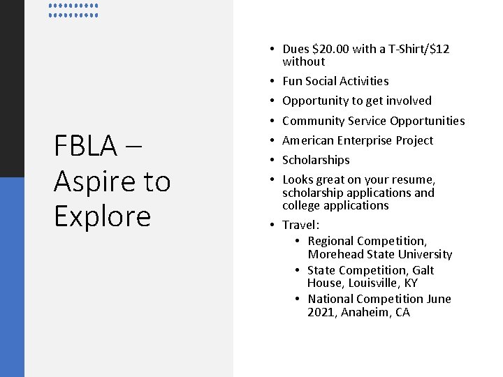 FBLA – Aspire to Explore • Dues $20. 00 with a T-Shirt/$12 without •