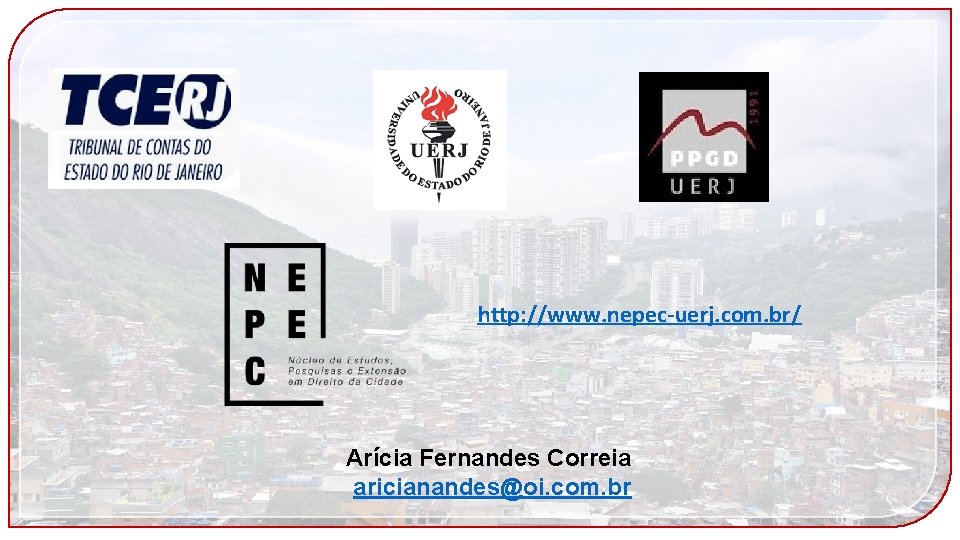 http: //www. nepec-uerj. com. br/ Arícia Fernandes Correia aricianandes@oi. com. br 