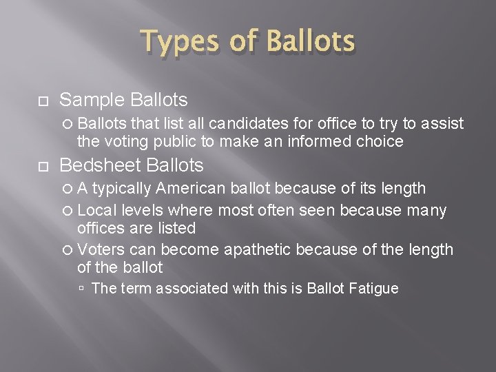 Types of Ballots Sample Ballots that list all candidates for office to try to