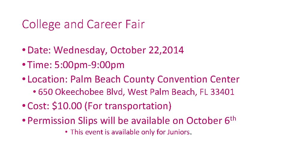 College and Career Fair • Date: Wednesday, October 22, 2014 • Time: 5: 00