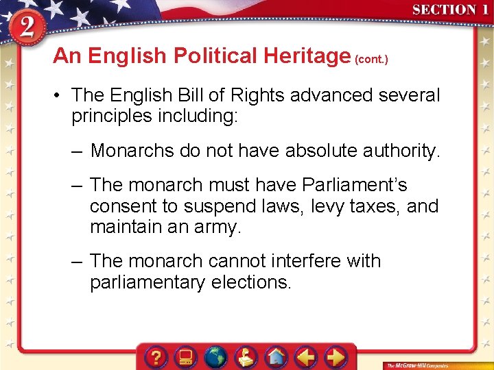 An English Political Heritage (cont. ) • The English Bill of Rights advanced several