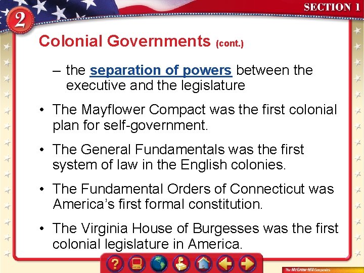 Colonial Governments (cont. ) – the separation of powers between the executive and the