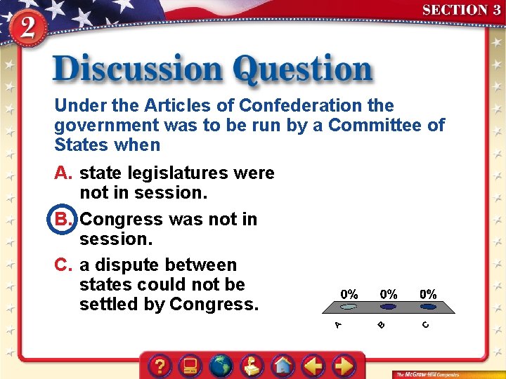 Under the Articles of Confederation the government was to be run by a Committee