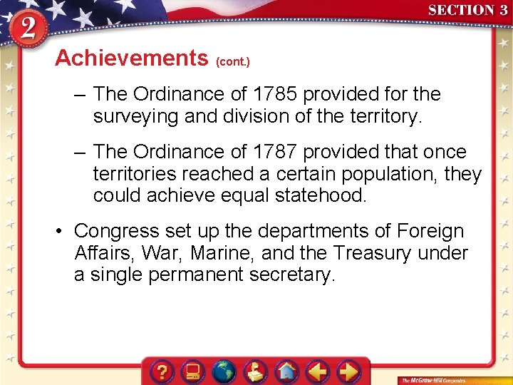 Achievements (cont. ) – The Ordinance of 1785 provided for the surveying and division