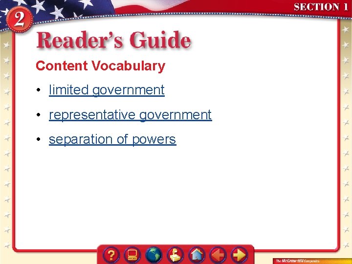 Content Vocabulary • limited government • representative government • separation of powers 