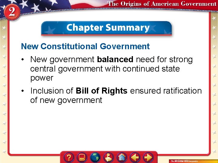 New Constitutional Government • New government balanced need for strong central government with continued