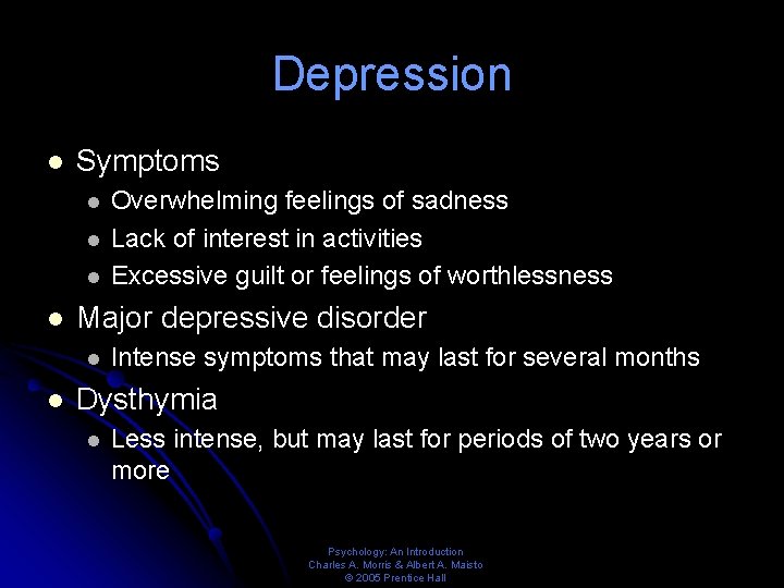 Depression l Symptoms l l Major depressive disorder l l Overwhelming feelings of sadness