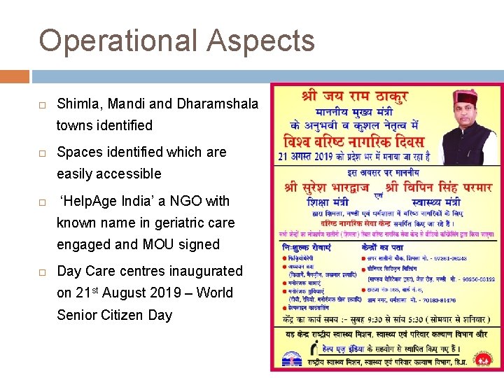 Operational Aspects Shimla, Mandi and Dharamshala towns identified Spaces identified which are easily accessible