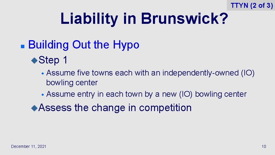 TTYN (2 of 3) Liability in Brunswick? n Building Out the Hypo u. Step