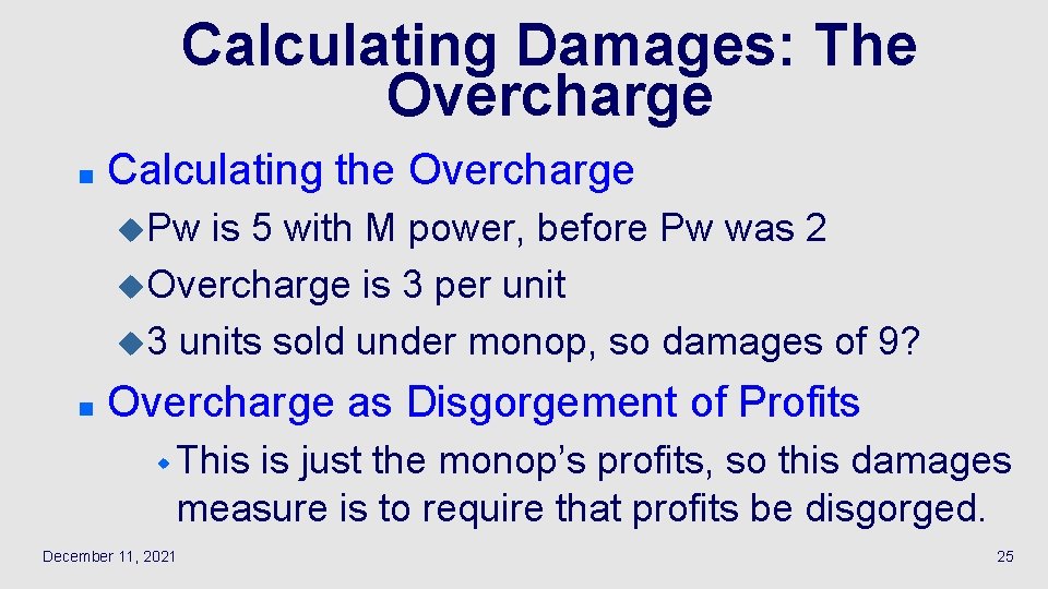 Calculating Damages: The Overcharge n Calculating the Overcharge u. Pw is 5 with M