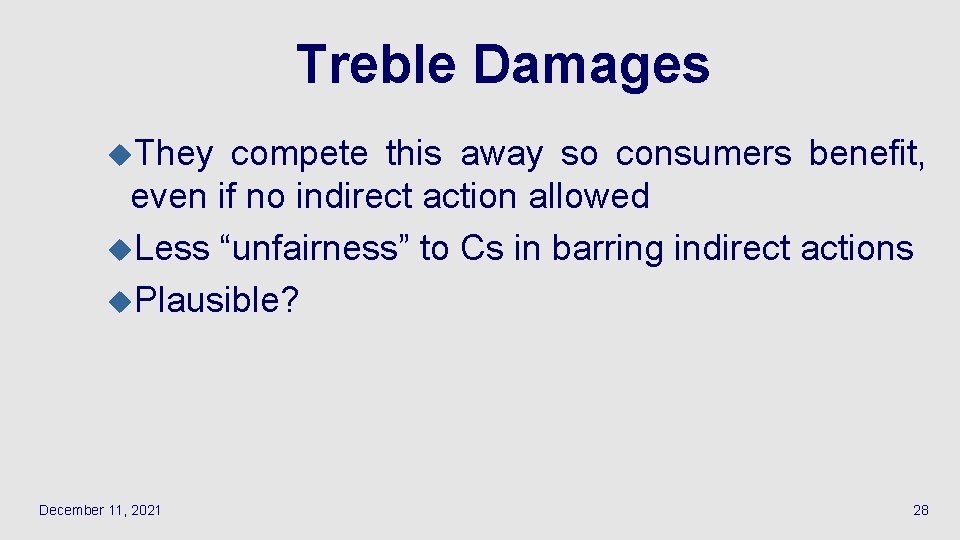 Treble Damages u. They compete this away so consumers benefit, even if no indirect