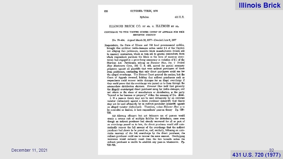 Illinois Brick December 11, 2021 32 431 U. S. 720 (1977) 