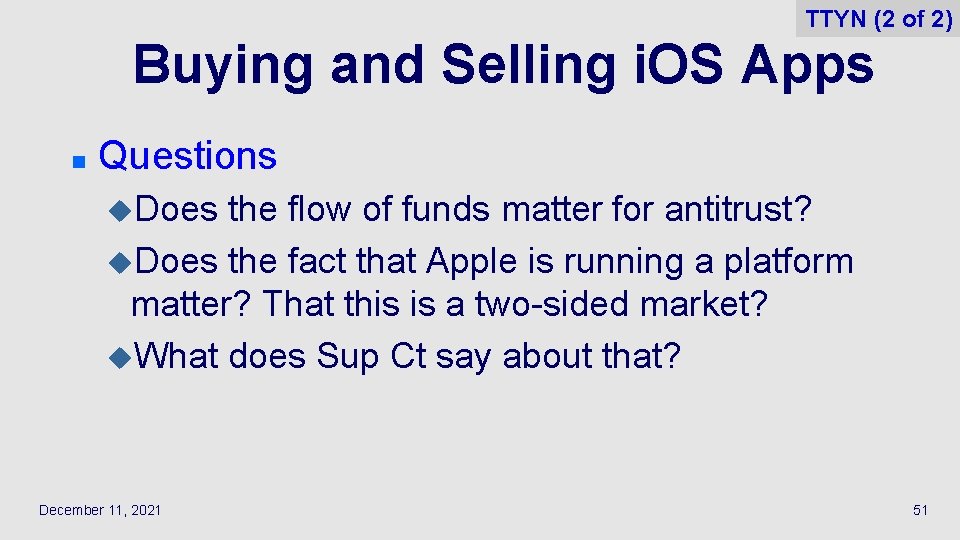 TTYN (2 of 2) Buying and Selling i. OS Apps n Questions u. Does