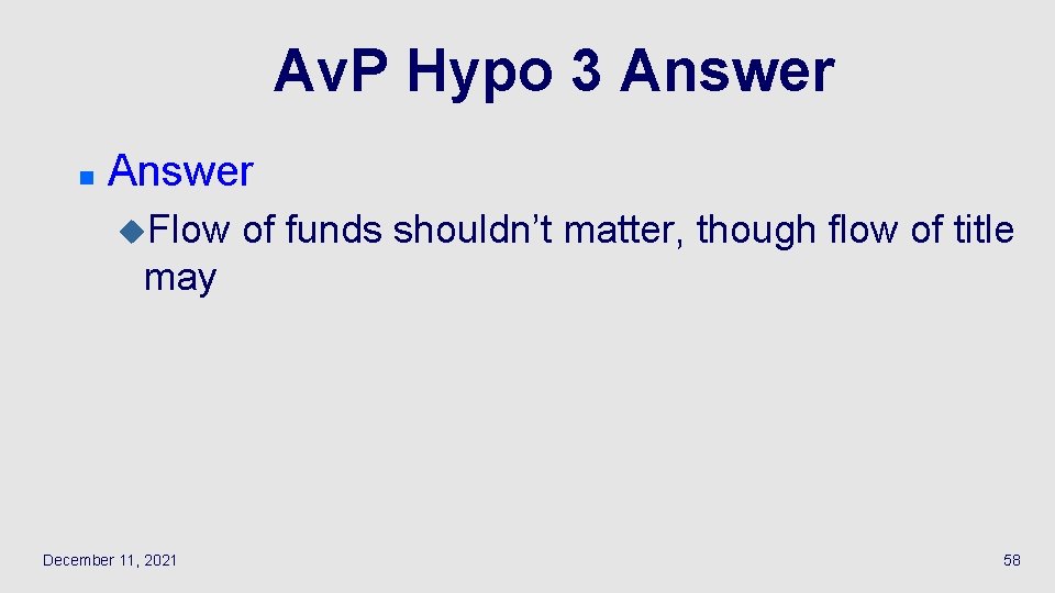 Av. P Hypo 3 Answer n Answer u. Flow of funds shouldn’t matter, though