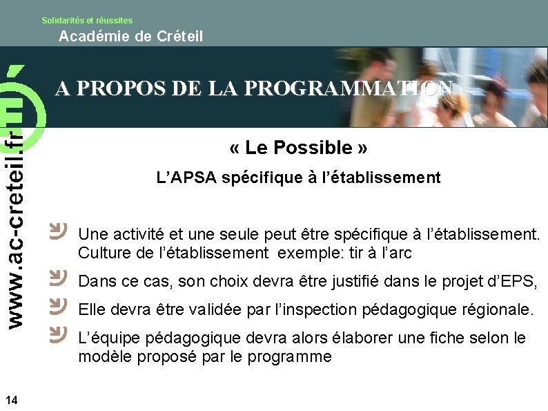 Solidarités et réussites Académie de Créteil A PROPOS DE LA PROGRAMMATION « Le Possible