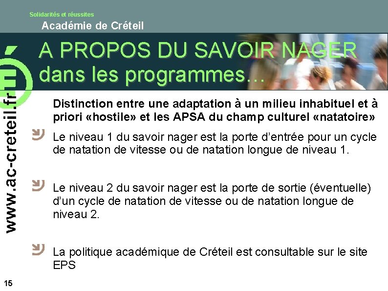 Solidarités et réussites Académie de Créteil A PROPOS DU SAVOIR NAGER dans les programmes…