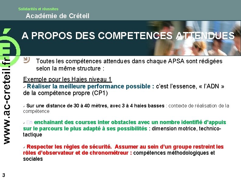 Solidarités et réussites Académie de Créteil A PROPOS DES COMPETENCES ATTENDUES Toutes les compétences