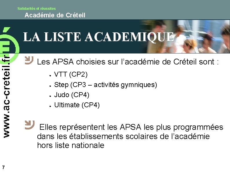 Solidarités et réussites Académie de Créteil LA LISTE ACADEMIQUE Les APSA choisies sur l’académie