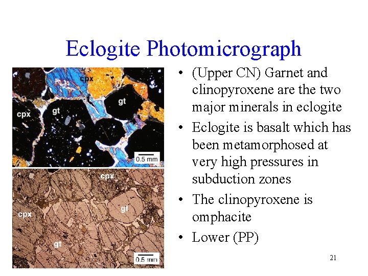 Eclogite Photomicrograph • (Upper CN) Garnet and clinopyroxene are the two major minerals in