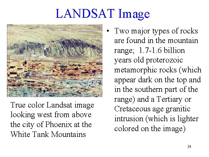 LANDSAT Image True color Landsat image looking west from above the city of Phoenix