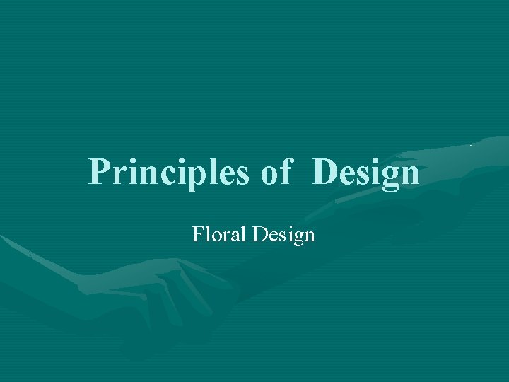 Principles of Design Floral Design 