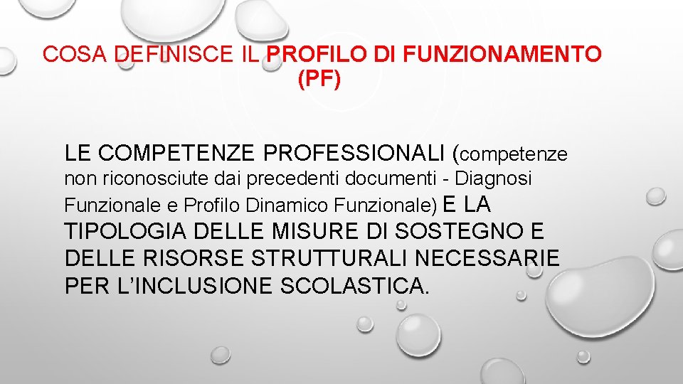 COSA DEFINISCE IL PROFILO DI FUNZIONAMENTO (PF) LE COMPETENZE PROFESSIONALI (competenze non riconosciute dai