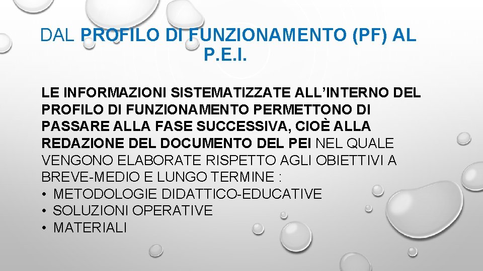 DAL PROFILO DI FUNZIONAMENTO (PF) AL P. E. I. LE INFORMAZIONI SISTEMATIZZATE ALL’INTERNO DEL