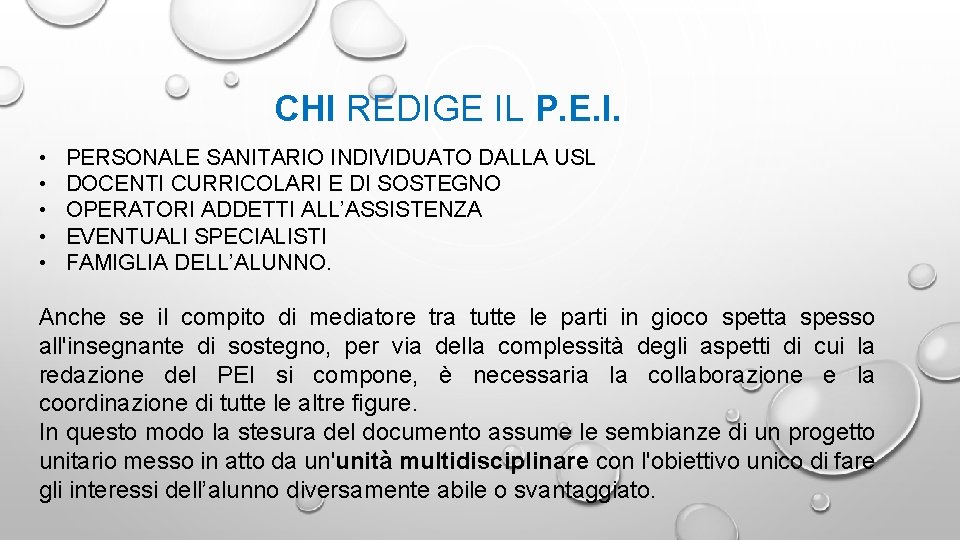 CHI REDIGE IL P. E. I. • • • PERSONALE SANITARIO INDIVIDUATO DALLA USL