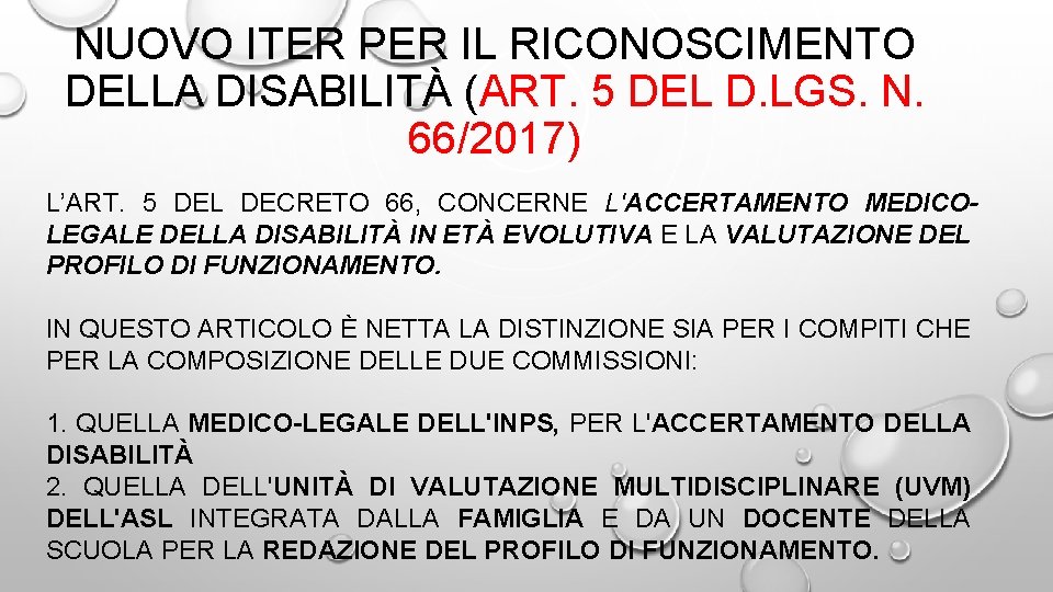 NUOVO ITER PER IL RICONOSCIMENTO DELLA DISABILITÀ (ART. 5 DEL D. LGS. N. 66/2017)