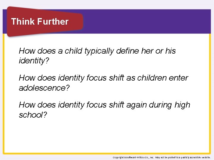 Think Further How does a child typically define her or his identity? How does