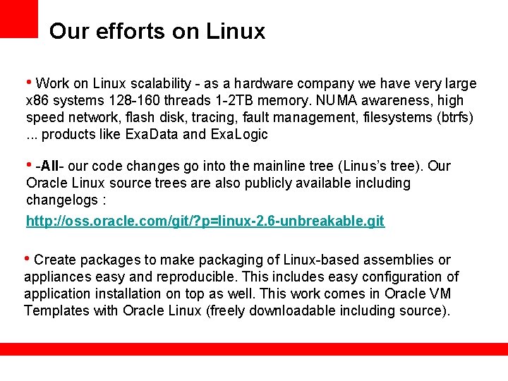 Our efforts on Linux • Work on Linux scalability - as a hardware company