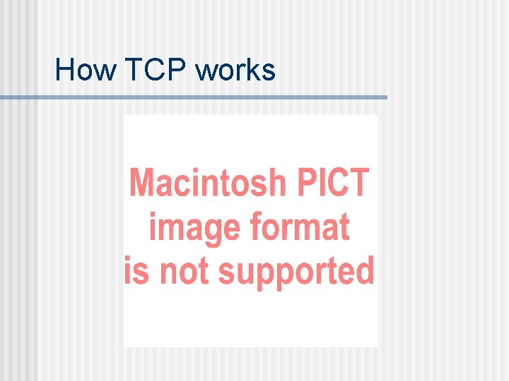 How TCP works 